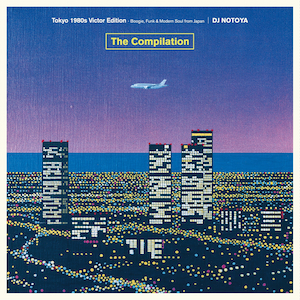 DJ NOTOYA - Tokyo 1980's Victor Edition